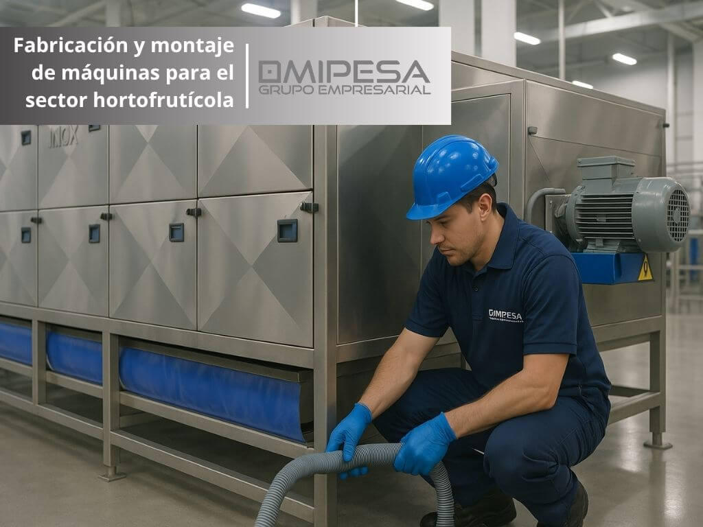 Fabricación y montaje de maquinaria para el sector hortofrutícola